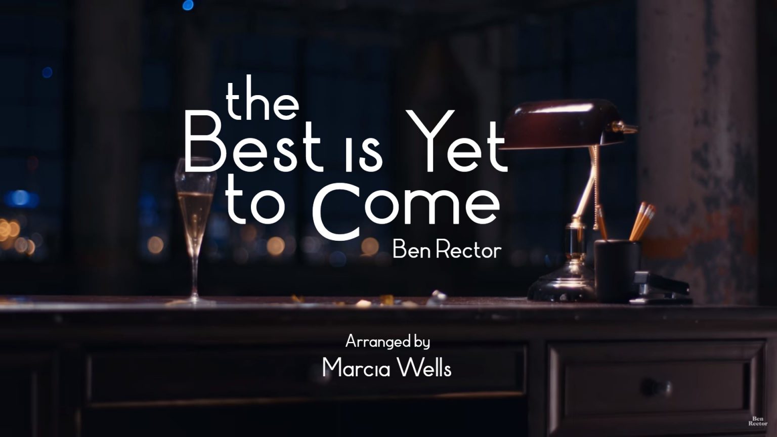 the-best-is-yet-to-come-ben-rector-marcia-wells-piano